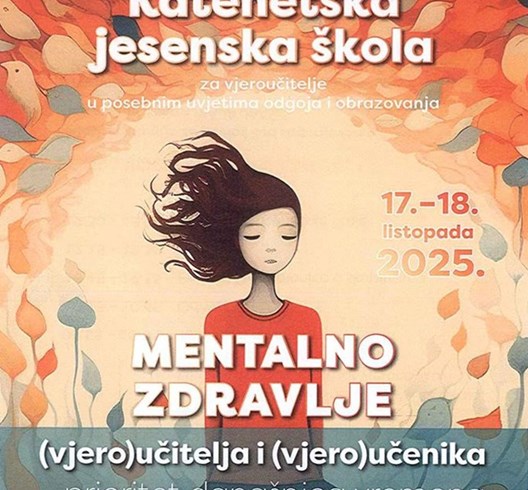 Katehetska jesenska škola - Mentalno zdravlje (vjero)učitelja i (vjero)učenika